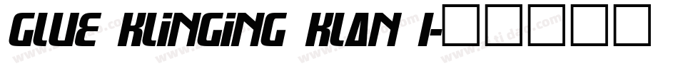 Glue Klinging Klan I字体转换